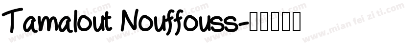 Tamalout Nouffouss字体转换